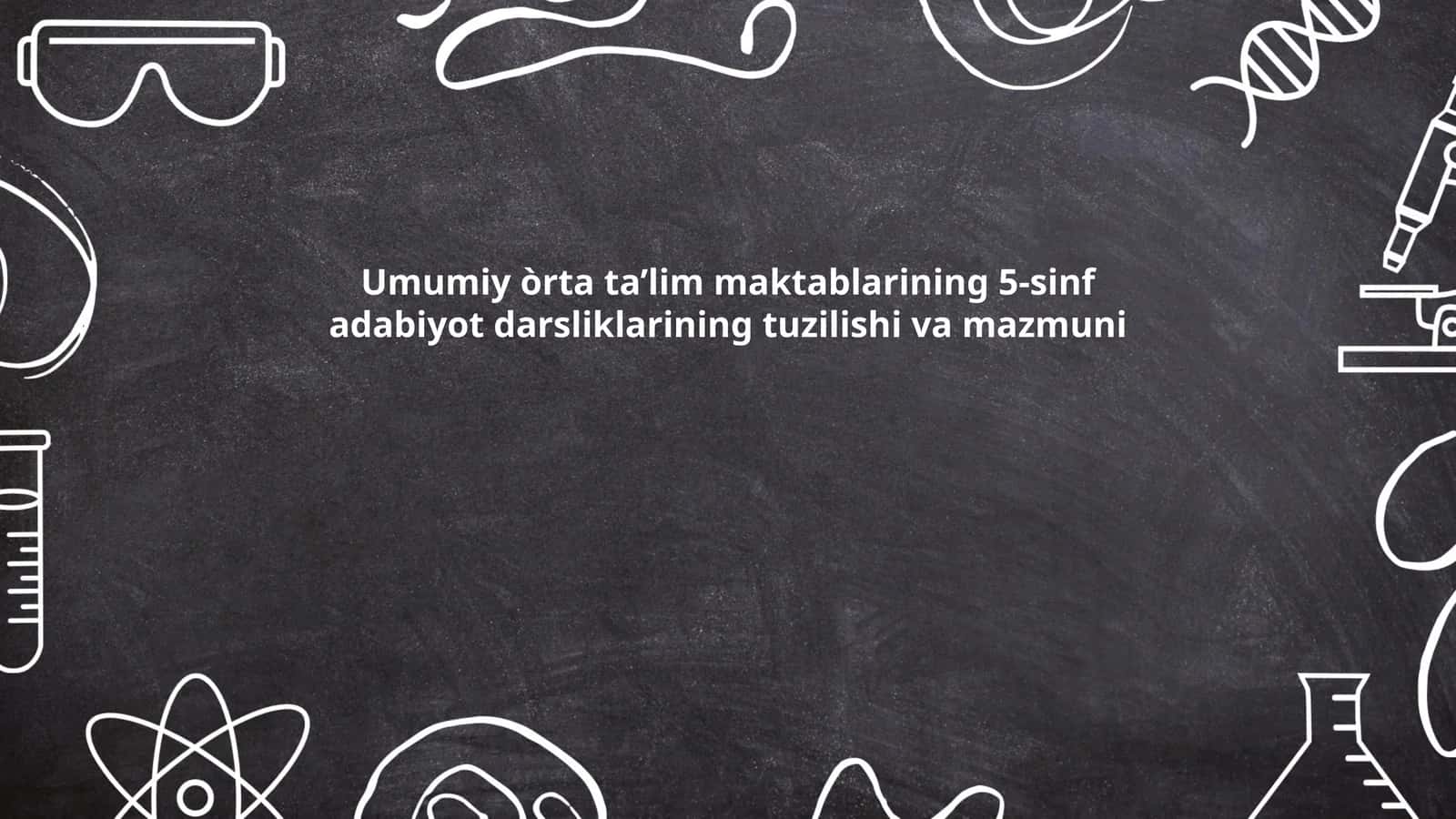 5-sinf adabiyot darsliklarining tuzilishi va mazmuni