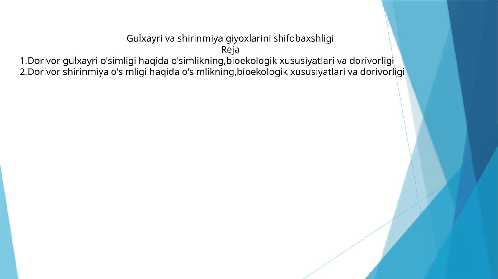 Dorivor gulxayri va shirinmiya giyoxlarini shifobaxshligi