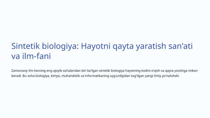Sintetik biologiya: Hayotni qayta yaratish san'ati va ilm-fani