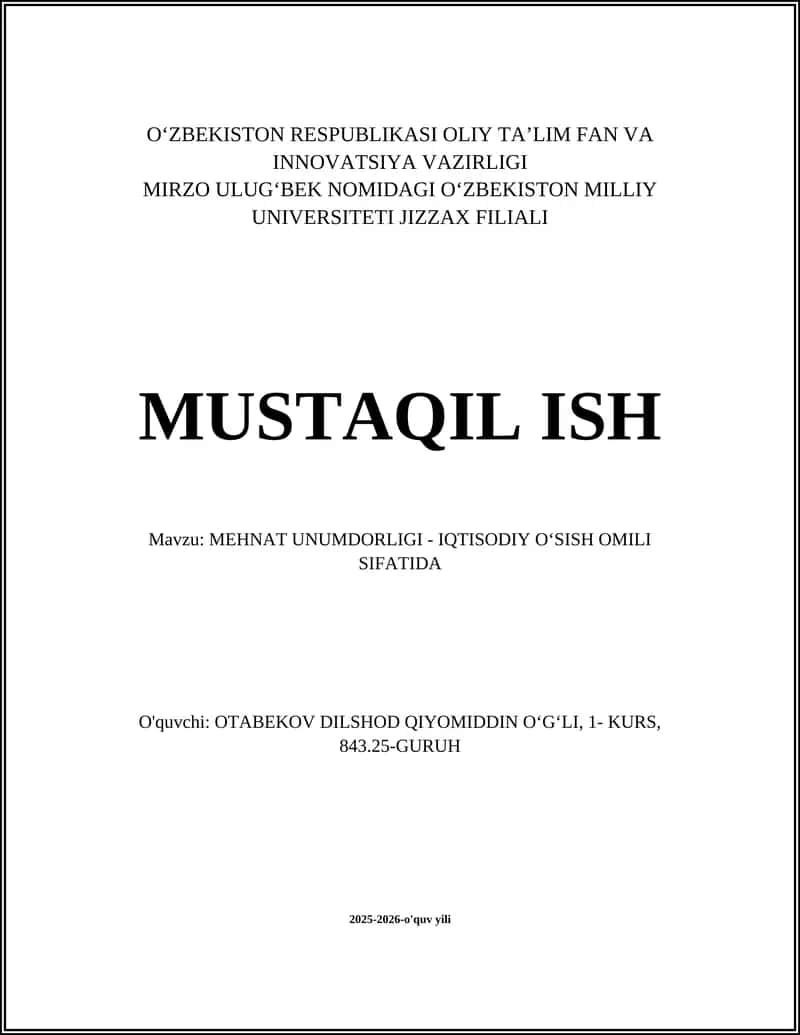 MEHNAT UNUMDORLIGI - IQTISODIY OʻSISH OMILI SIFATIDA