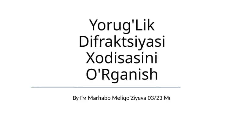 Yorug'Lik Difraktsiyasi Xodisasini O'Rganish
