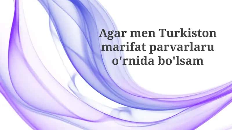 Turkiston Ma'rifatparvarlarining Ishlari va G'oyalari