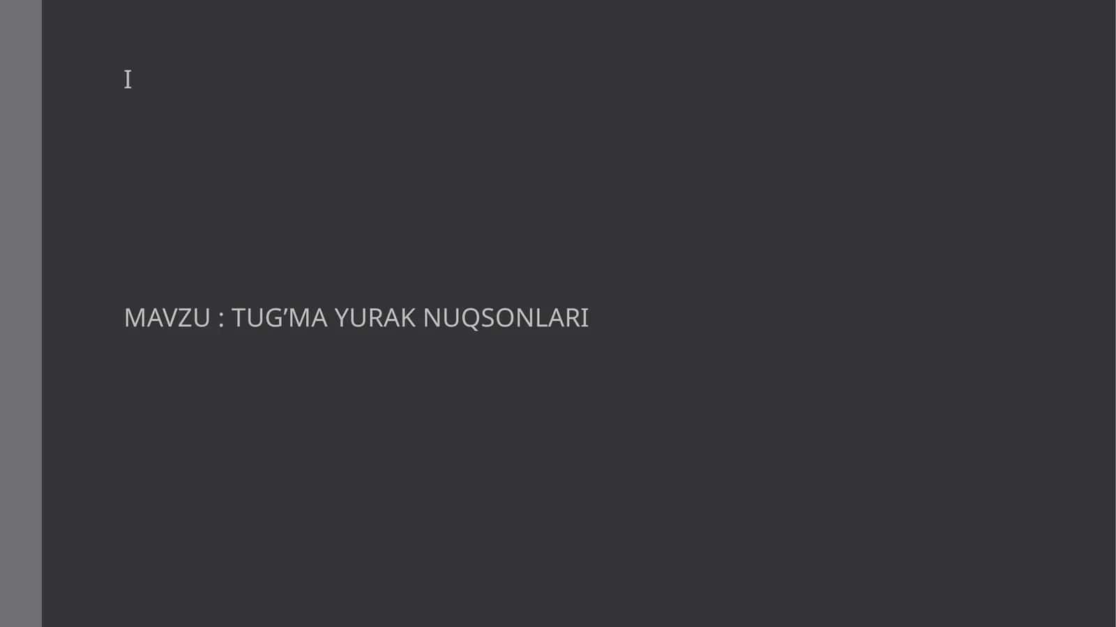 TUG’MA YURAK NUQSONLARI