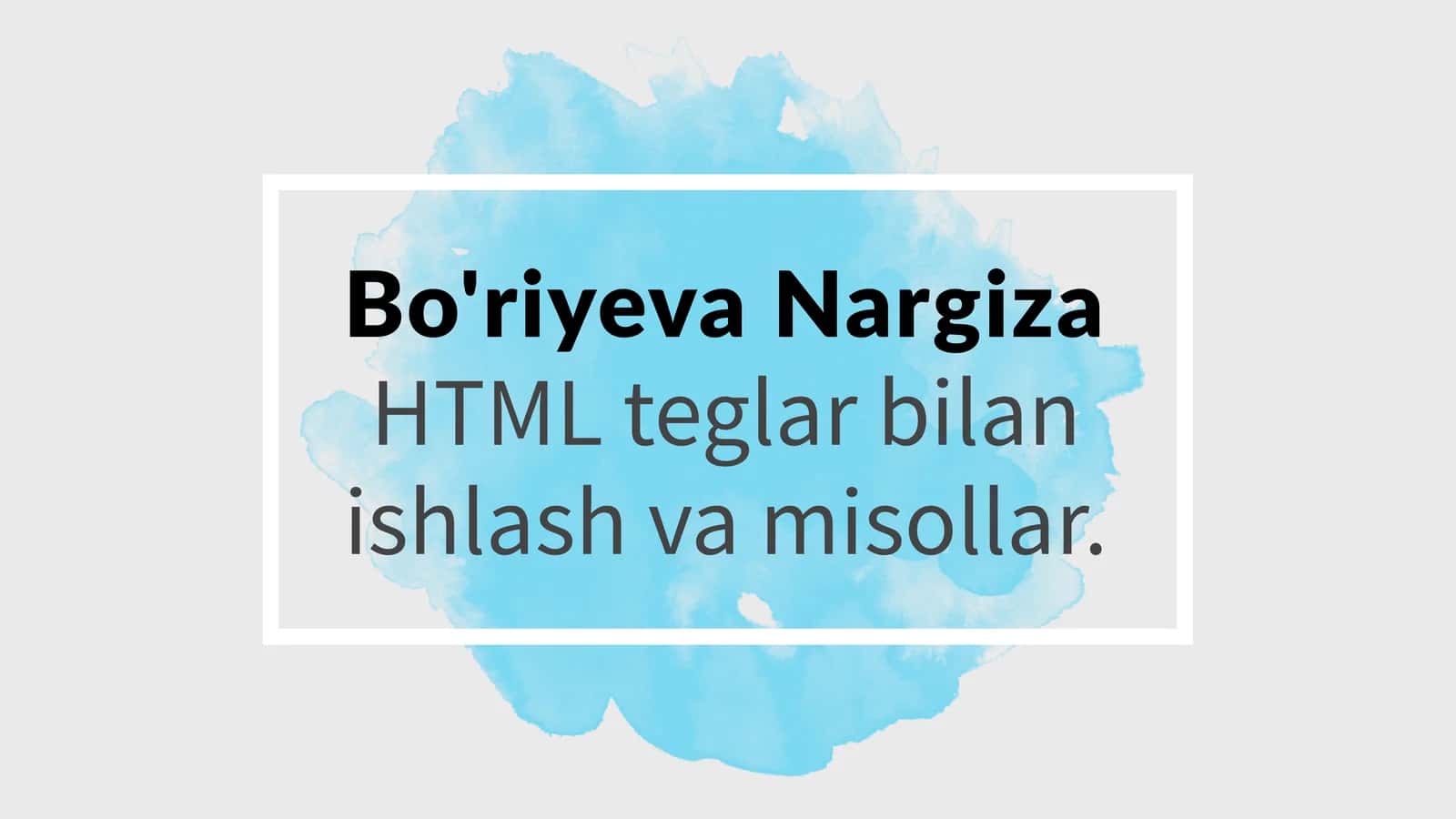 HTML Teglar bilan ishlash va misollar