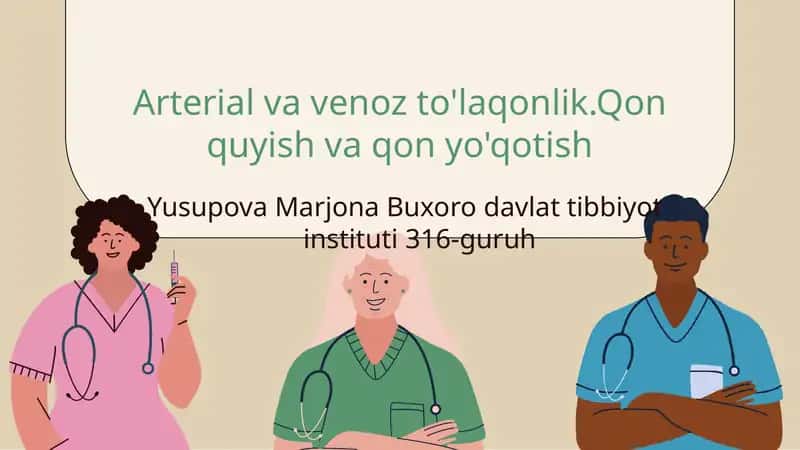 Arterial va venoz to'laqonlik.Qon quyish va qon yo'qotish