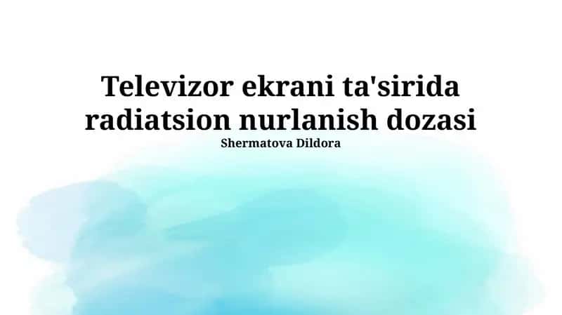 Televizor ekrani ta'sirida radiatsion nurlanish dozasi