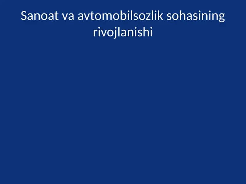 Sanoatda avtomobilsozlikning rivojlanishi