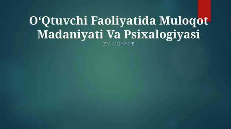 O‘Qtuvchi Faoliyatida Muloqot Madaniyati Va Psixalogiyasi
