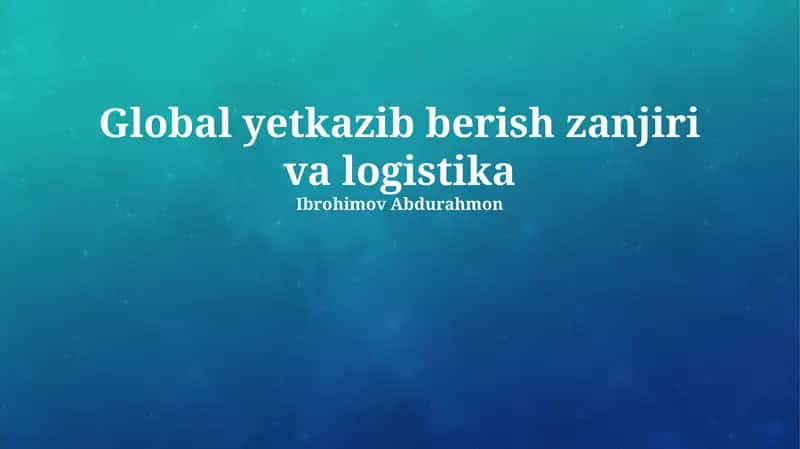 Global Ta'minot Zanjiri va Logistikasi