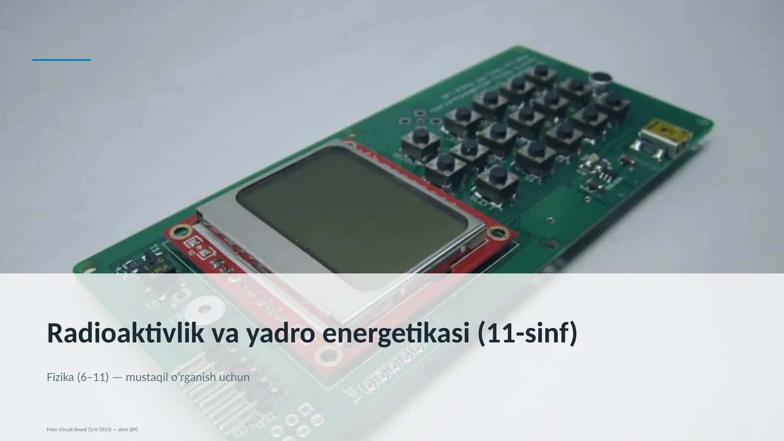 Radioaktivlik va yadro energetikasi (11-sinf)