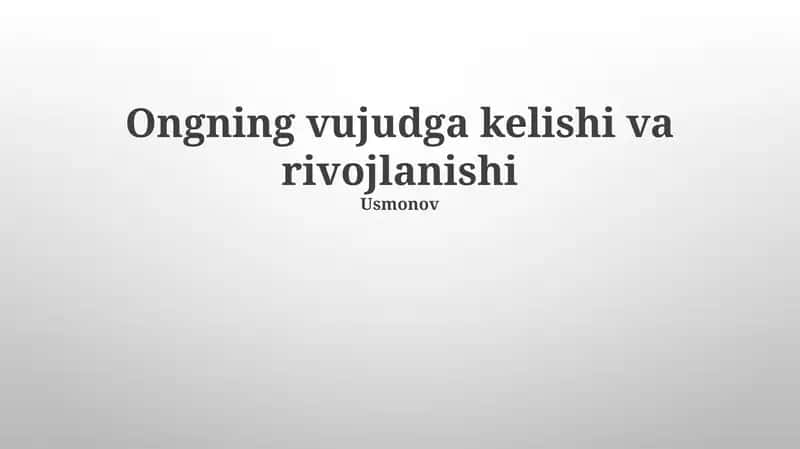 Ongning vujudga kelishi va rivojlanishi