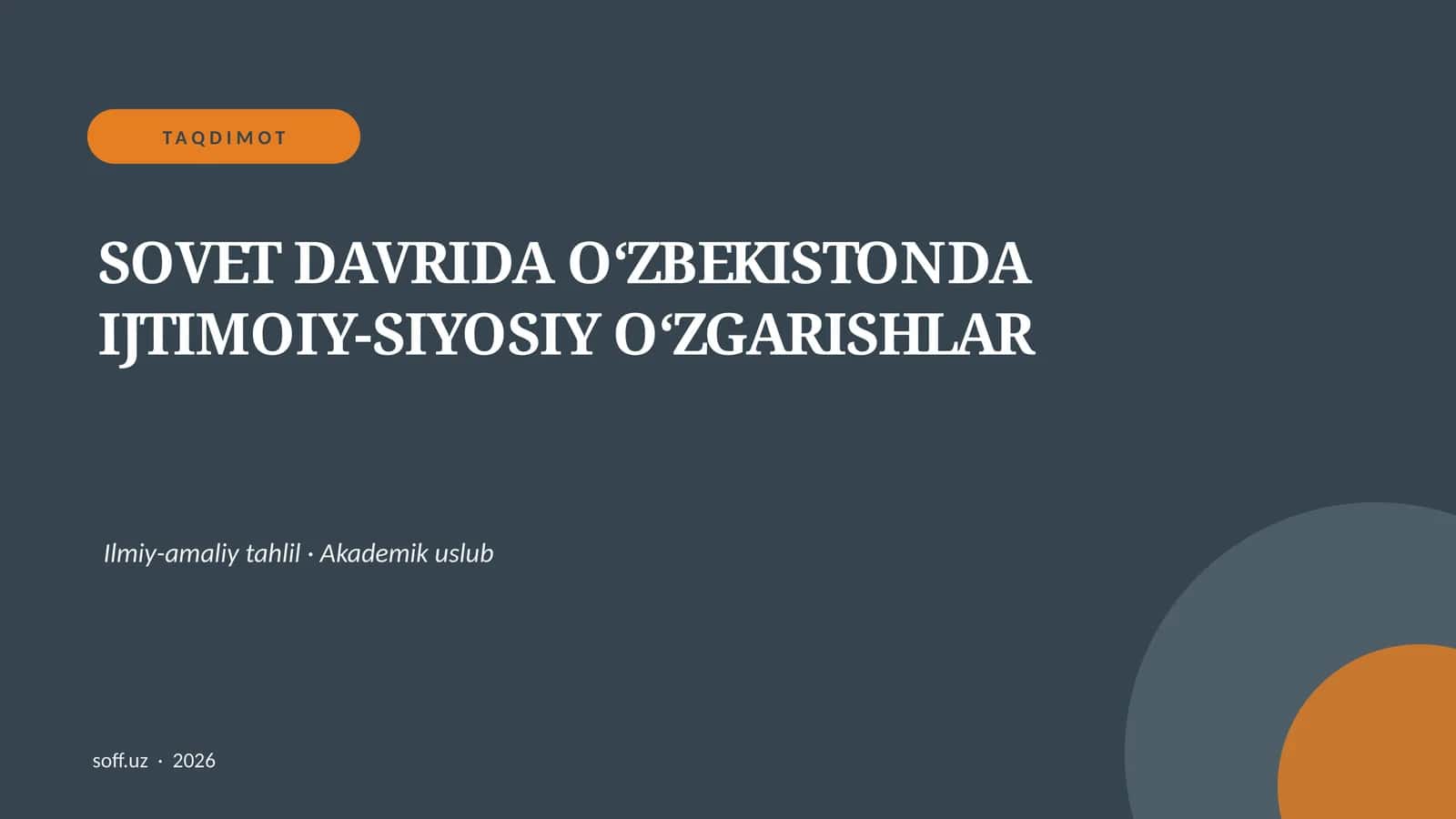 SOVET DAVRIDA O‘ZBEKISTONDA IJTIMOIY-SIYOSIY O‘ZGARISHLAR