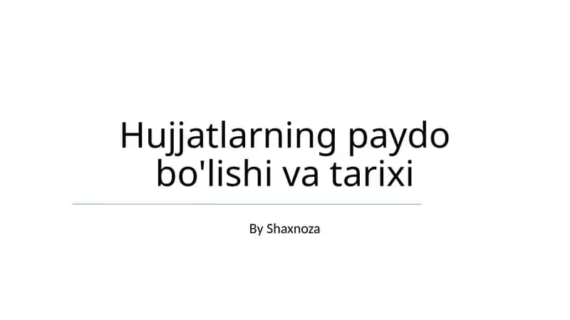 Hujjatlarning paydo bo'lishi va tarixi