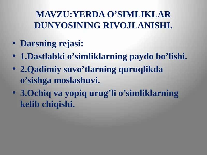 YERDA O’SIMLIKLAR DUNYOSINING RIVOJLANISHI.