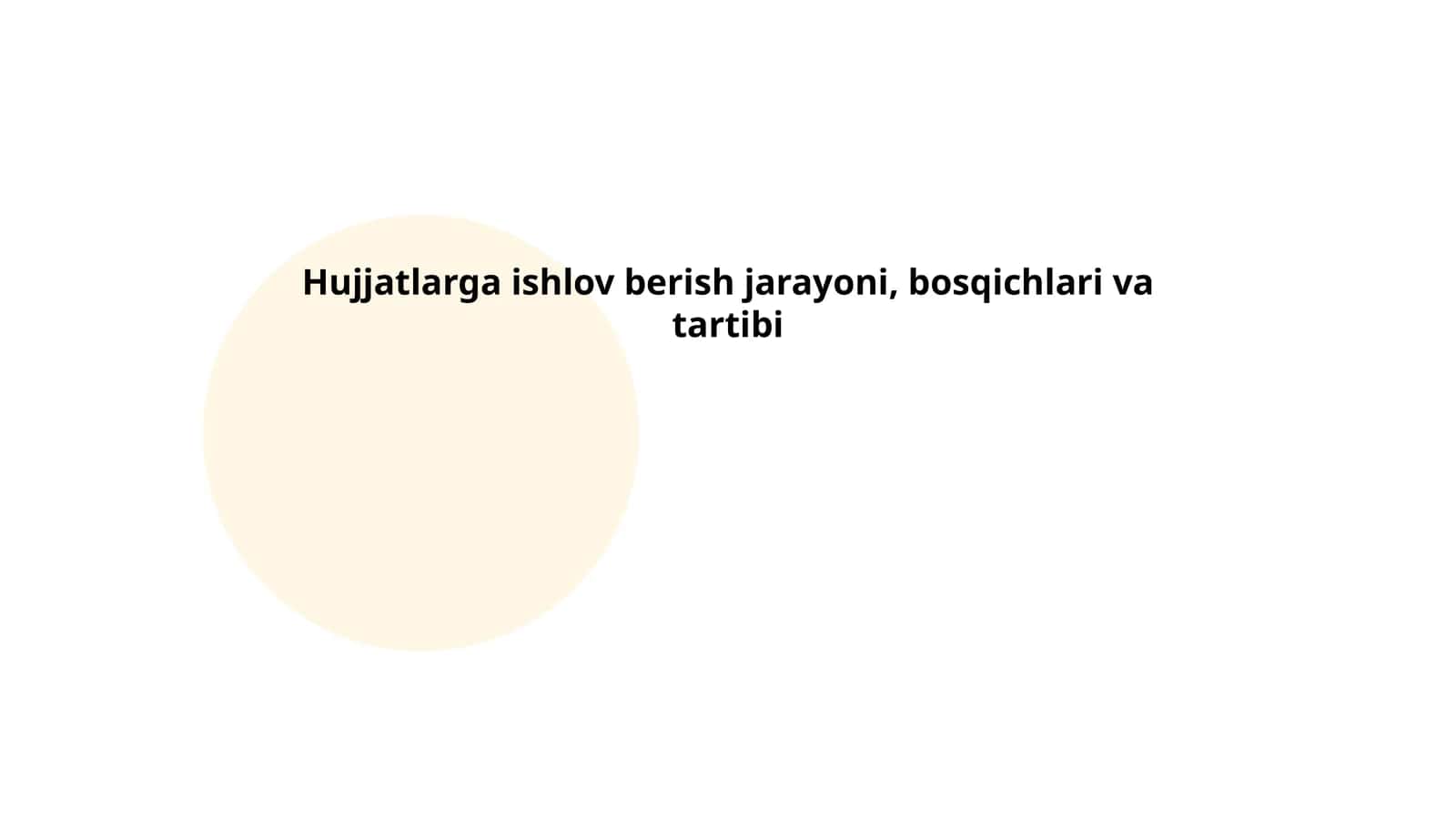 Hujjatlarga ishlov berish jarayoni: bosqichlari va tartibi