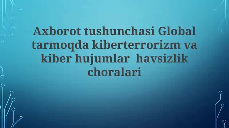 Kiberterrorizm va kiber hujumlar