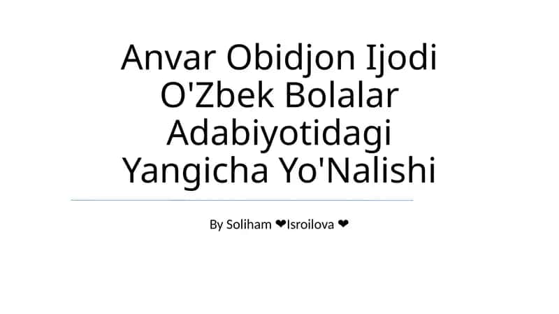 Anvar Obidjon Ijodi O'Zbek Bolalar Adabiyotidagi Yangicha Yo'Nalishi