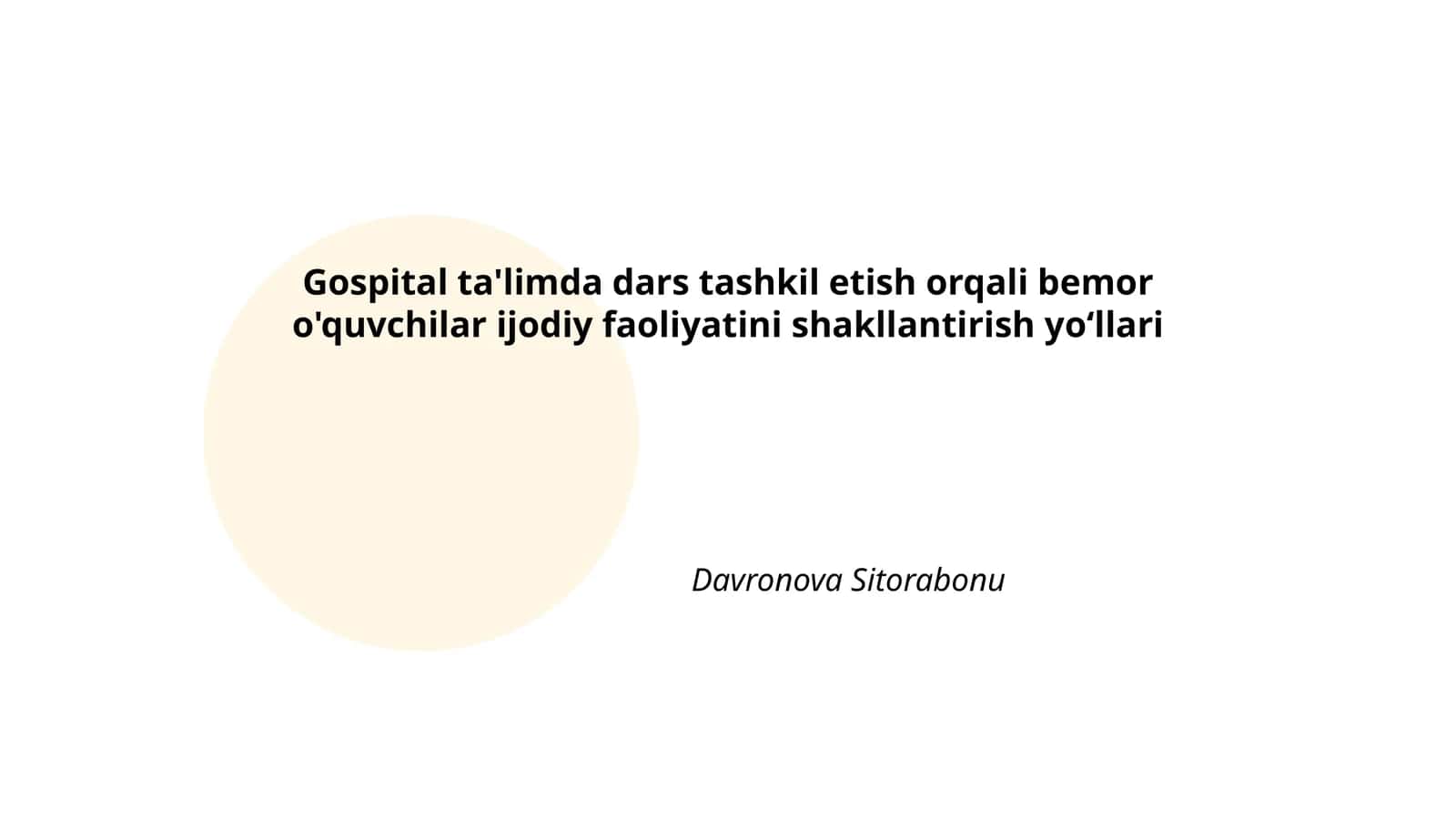 Gospital ta'limda dars tashkil etish orqali bemor o'quvchilar ijodiy faoliyatini shakllantirish yoʻllari