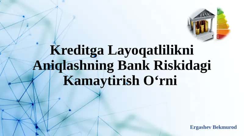 Kreditga Layoqatlilikni Aniqlashning Bank Riskidagi Kamaytirish Oʻrni