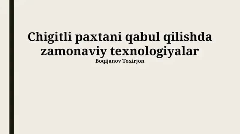 Zamonaviy Paxta Yig'im-Terim Texnologiyalari
