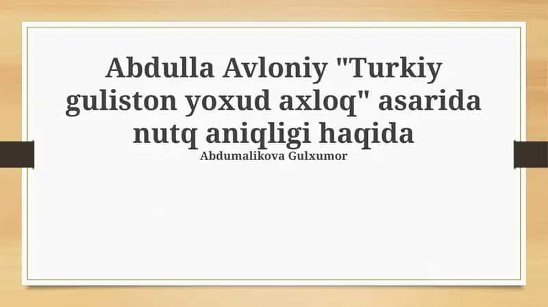 "Turkiston gulistoni" asarini tilning aniqligi
