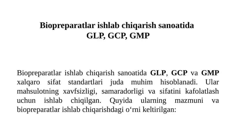 Biopreparatlar ishlab chiqarish sanoatida  GLP, GCP, GMP