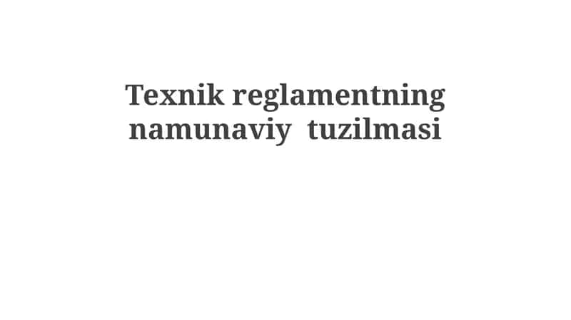 Texnikreglamentning namunaviy tuzilmasi