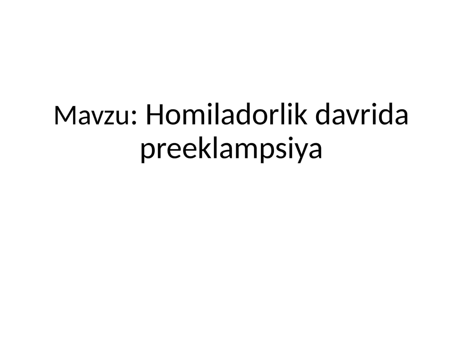 Homiladorlik davrida preeklampsiya