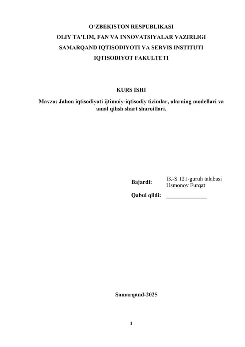 Jahon iqtisodiyoti ijtimoiy-iqtisodiy tizimlar, ularning modellari va amal qilish shart sharoitlari