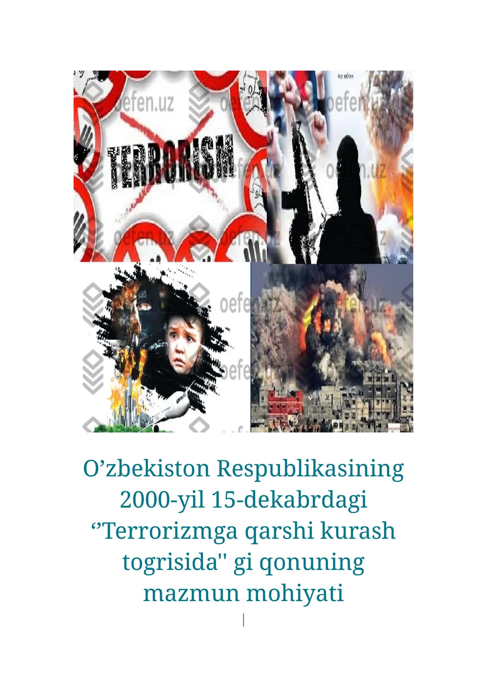 O’zbekiston Respublikasining 2000-yil 15-dekabrdagi ‘’Terrorizmga qarshi kurash togrisida'' gi qonuning mazmun mohiyati
