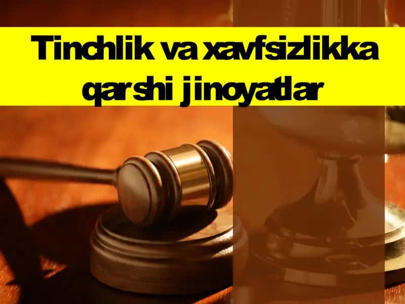 Tinchlik va xavfsizlikka qarshi jinoyatlar
