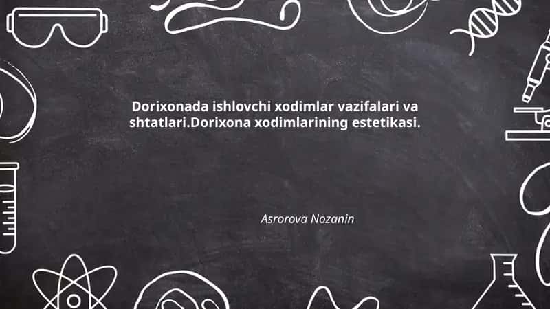 Dorixonada ishlovchi xodimlar vazifalari va shtatlari