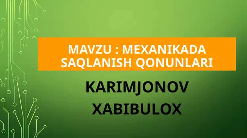 MEXANIKADA SAQLANISH QONUNLARI
