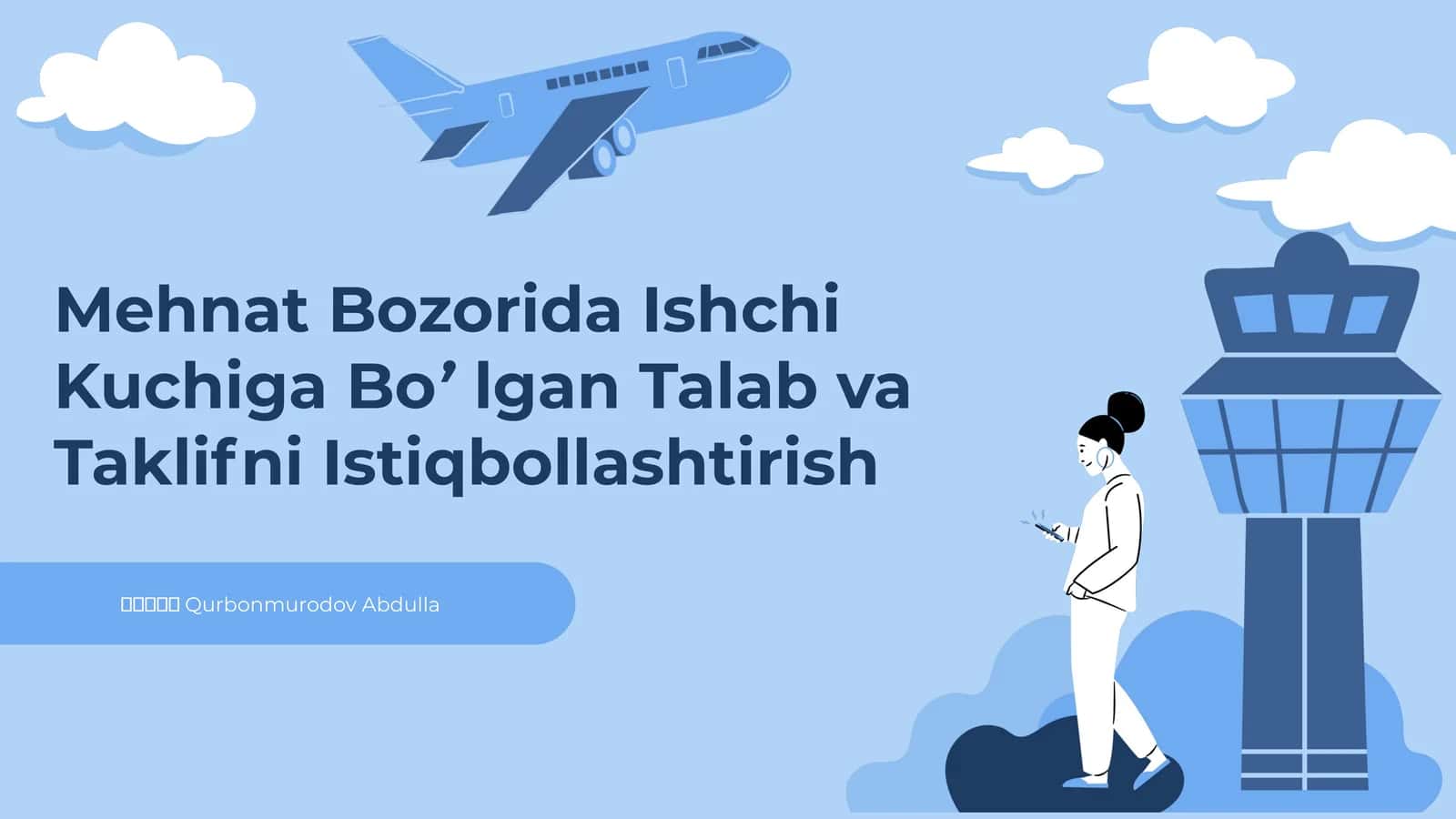Mehmat Bozorida Ishchi Kuchiga Bo’lgan Talab va Taklifni Istiqbollashtirish