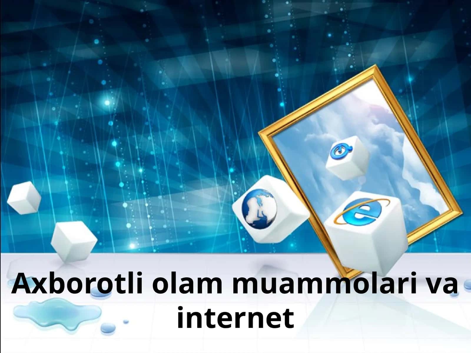 Axborotli olam muammolari va internet