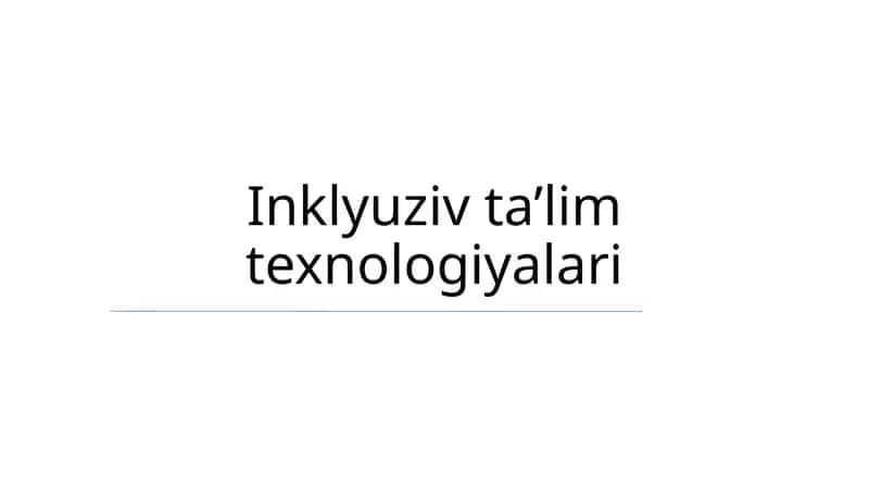 Inklyuziv ta’lim texnologiyalari
