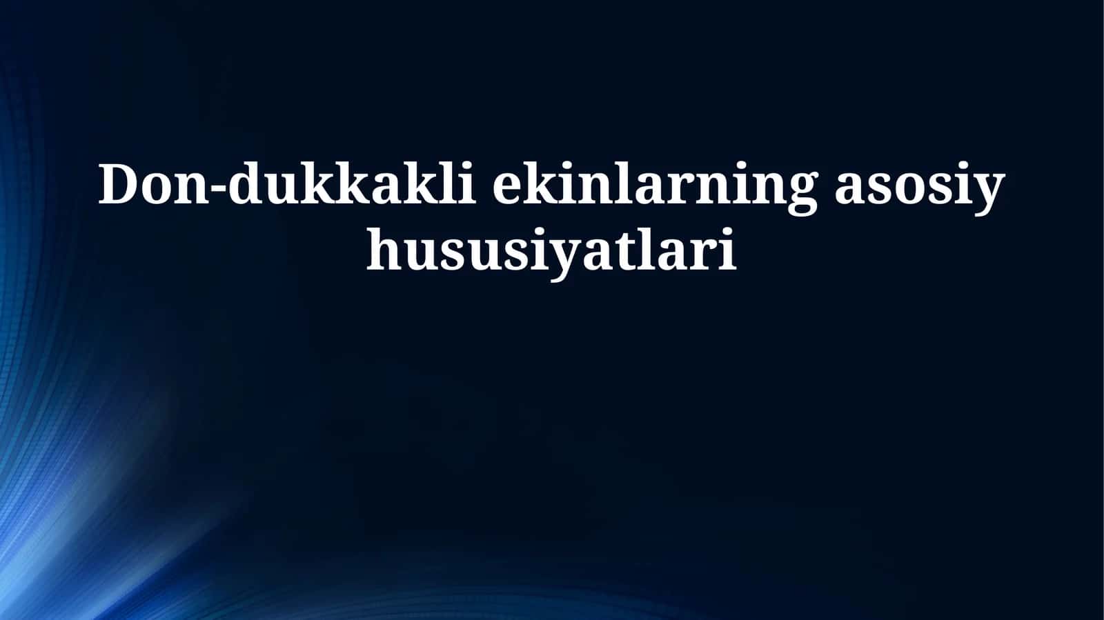 Don-dukkakli ekinlarning asosiy hususiyatlari