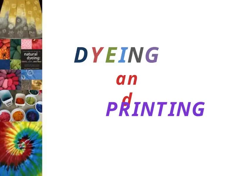 DYEING and PRINTING