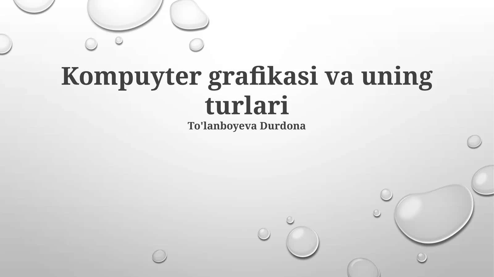 Kompyuter grafikasi va uning turlari
