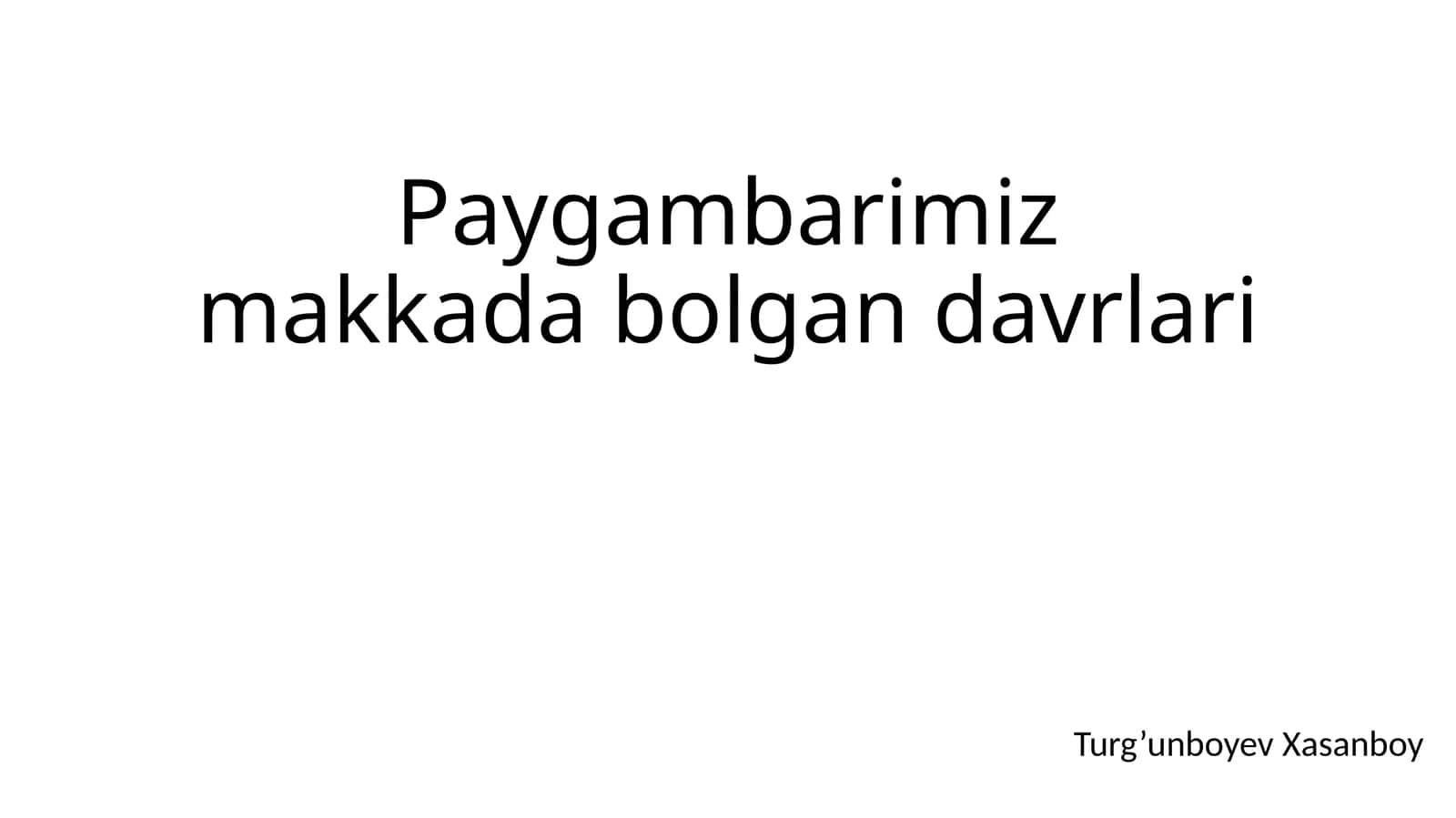 Paygambarimiz makkada bolgan davrlari
