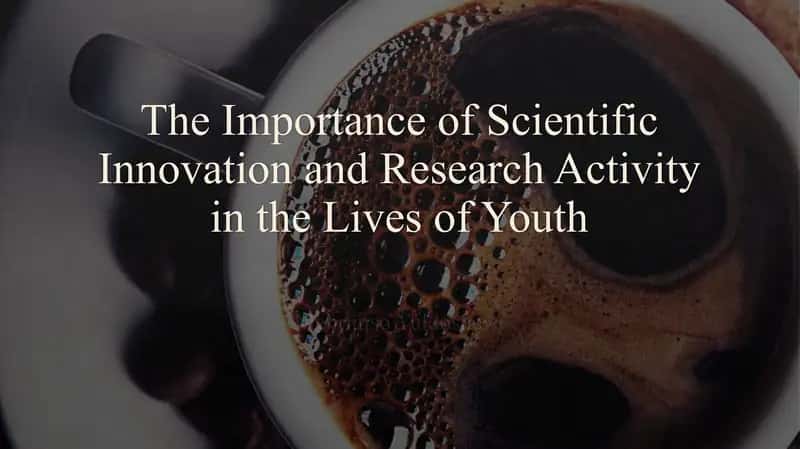 the importance of scientific innovation and research activity