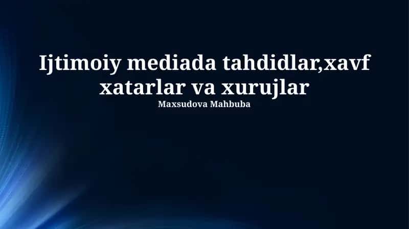 Ijtimoiy mediada tahdidlar,xavf xatarlar va xurujlar