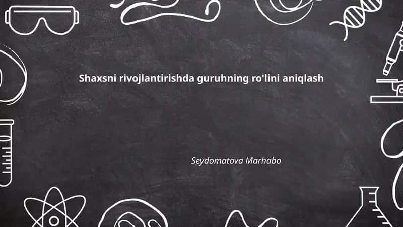 Guruh dinamikasi va shaxsni taraqqiyotga olib kelish
