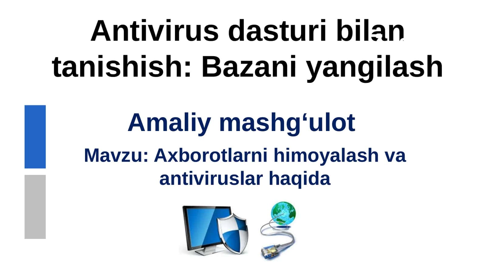 Antivirus dasturi bilan tanishish Bazani yangilash