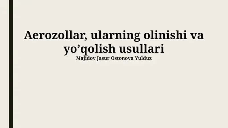 Aerozollar, ularning olinishi va yoʼqolish usullari