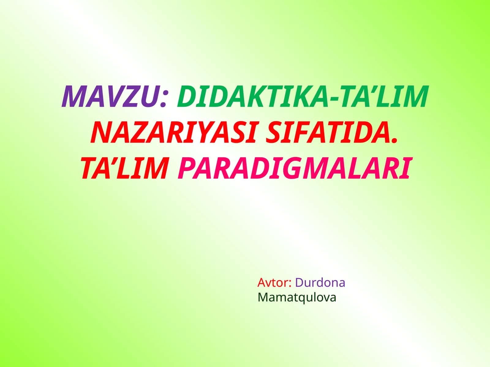 DIDAKTIKA-TA’LIM NAZARIYASI SIFATIDA. TA’LIM PARADIGMALARI