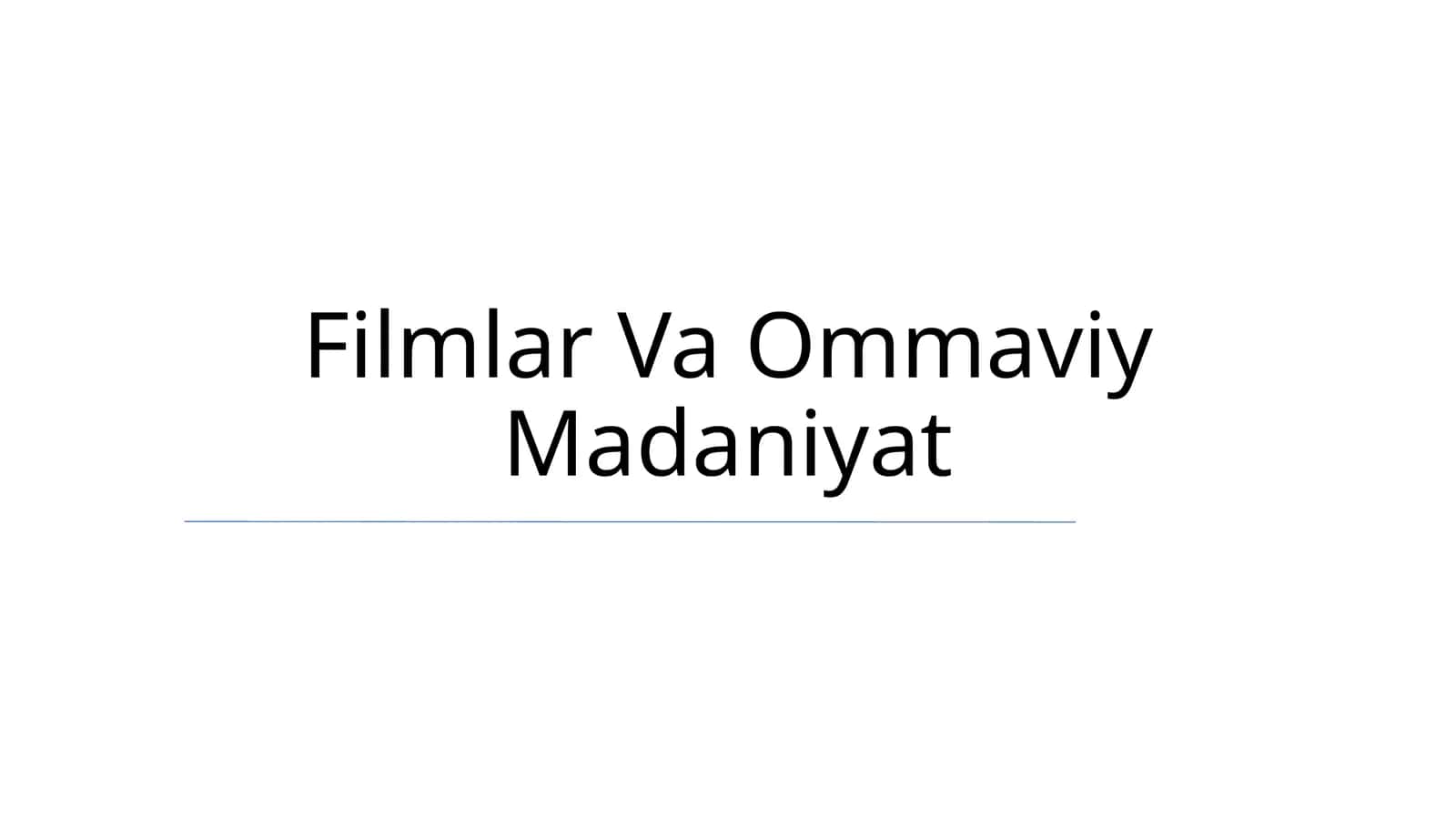 Filmlar Va Ommaviy Madaniyat