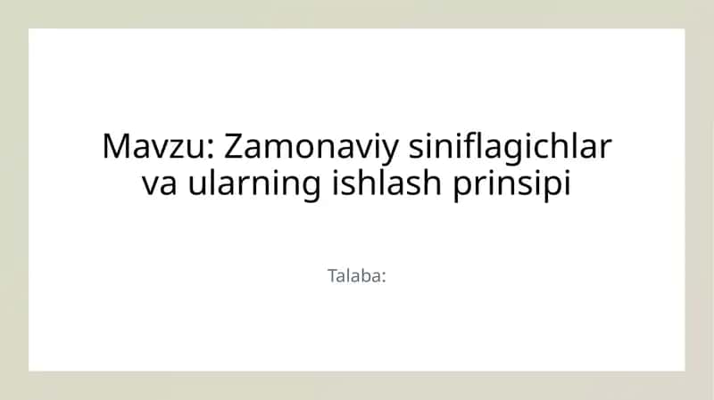Zamonaviy siniflagichlar va ularning ishlash prinsipi
