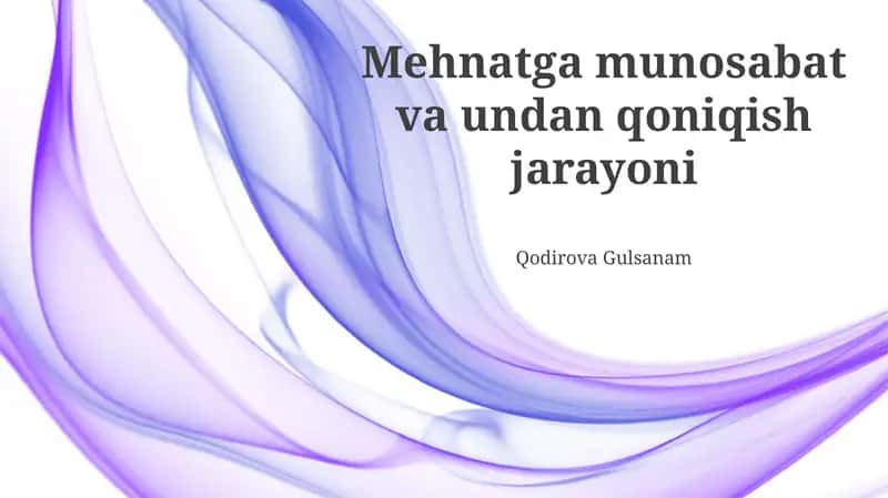 Mehnatga munosabat va undan qoniqish jarayoni
