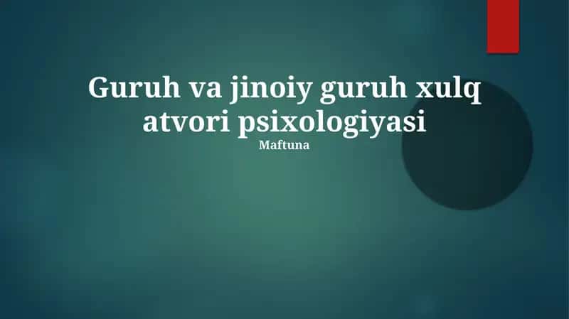 Guruh va jinoiy guruh xulq atvori psixologiyasi